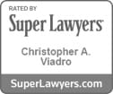 Rated by Superlawyers Chrishtopher A. Viadro Superlawyers.com